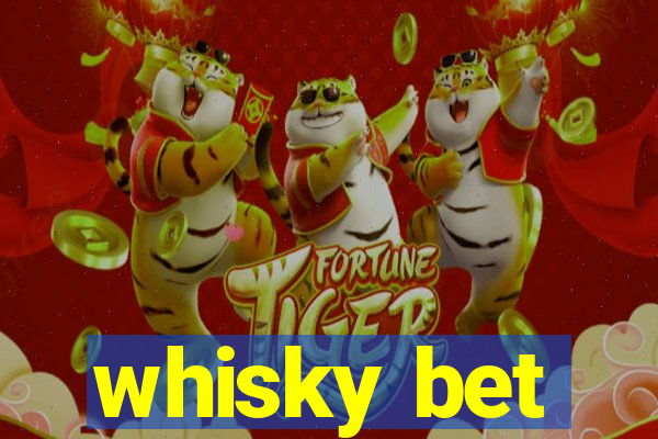whisky bet